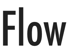 Flow